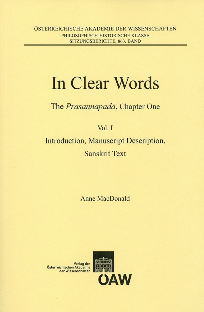 In Clear Words: The Prasannapada, Chapter One: Volume I: Introduction, Manuscript Description, Sanskrit Text Volume II: Prasannapada,