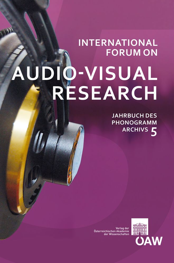 International Forum on Audio-Visual Research Jahrbuch des Phonogrammarchivs 5