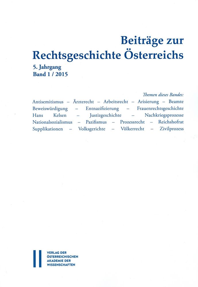Beitrage zur Rechtsgeschichte Osterreichs: 5. Jahrgang Ban1/2015