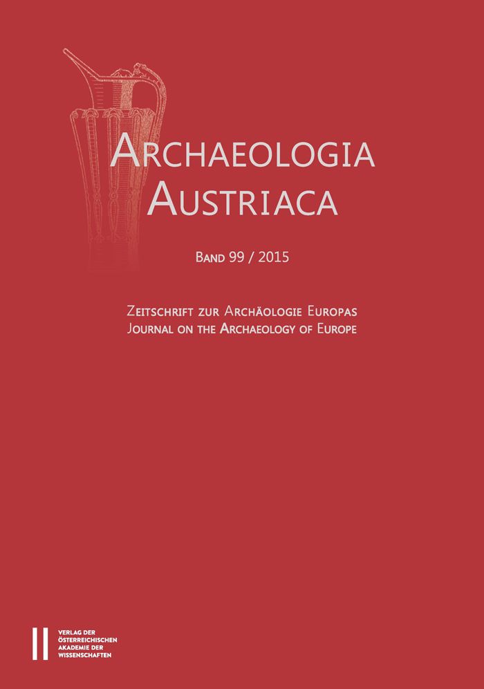 Archaeologia Austriaca Band 99/2015: Zeitschrifte zur Archaologie Europas / Journal on the Archaeology of Europe
