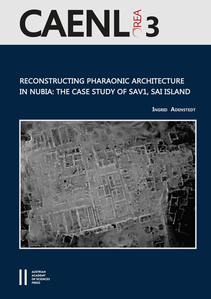 Reconstructing Pharaonic Architecture in Nubia: The Case Study of SAV1, Sai Island