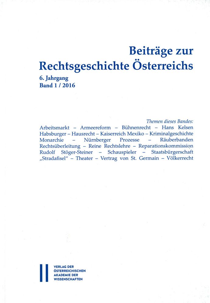 Beitrage zur Rechtsgeschichte Osterreichs: 6. Jahrgang Band 1/2016