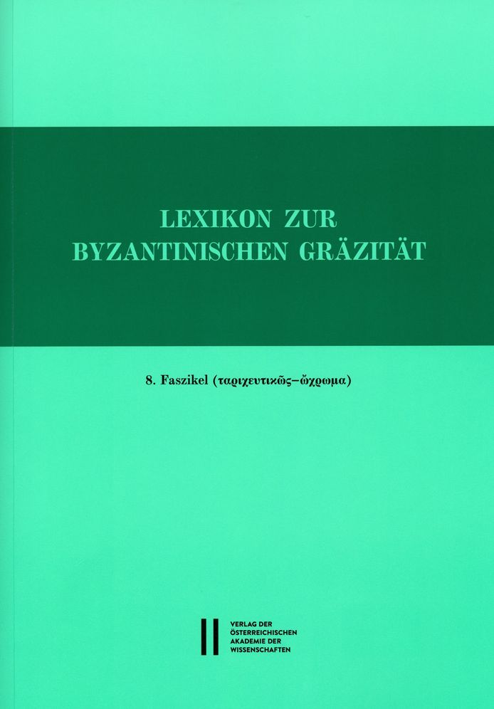 Lexikon zur byzantinischen Grazitat besonders des 9.-12. Jahrhunderts: 8. Faszikel