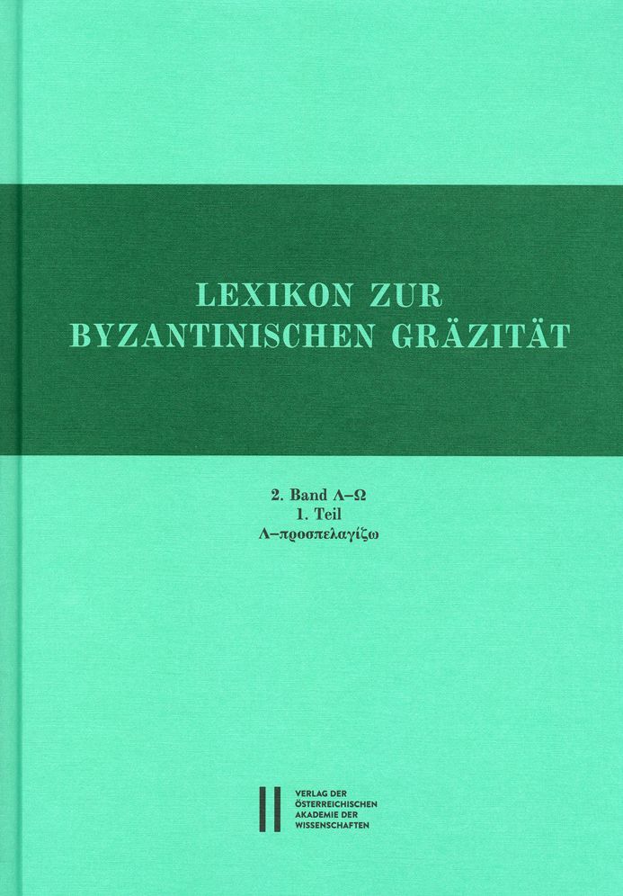 Lexikon zur byzantinischen Grazitat - 2. Band: (Faszikel 5-8) 1. Teil