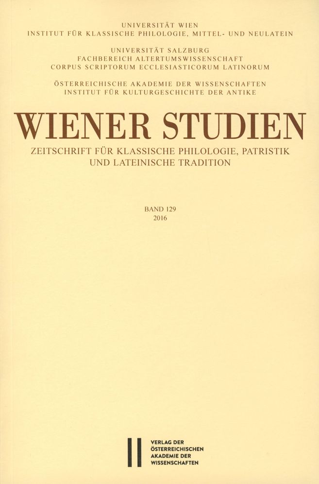 Wiener Studien. Zeitschrift fur Klassische Philologie, Patristik und Lateinische Tradition / Wiener Studien Band 129/2016: Zeitschrift fur Klassische Philologie, Patristik und Lateinische Tradition