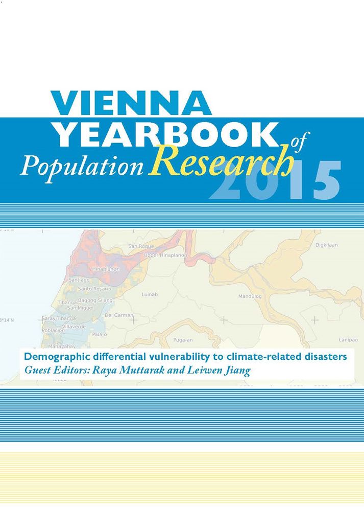Vienna Yearbook of Population Research / Vienna Yearbook of Population Research 2015: Special Issue on Demographic differential vulnerabilitiy to climate-related disasters