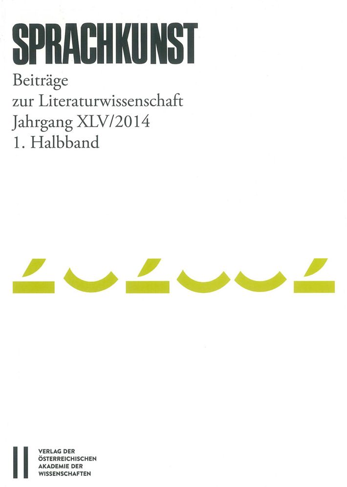 Sprachkunst. Beitrage zur Literaturwissenschaft / Sprachkunst Jahrgang XLV/2014 1. Halbband: Beitrage zur Literaturwissenschaft