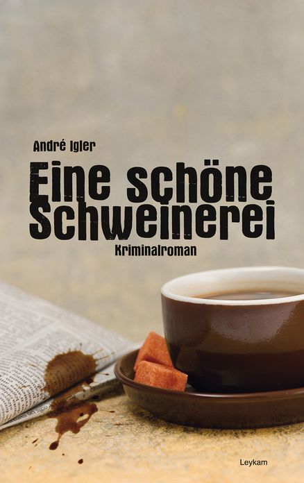 Eine schöne Schweinerei: Ein Wiener Kriminalroman