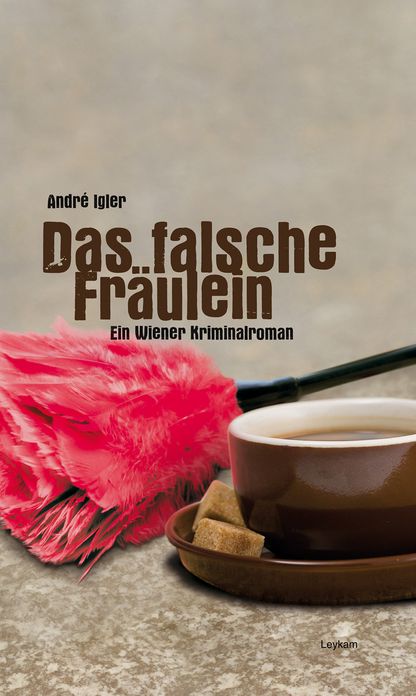 Das falsche Fräulein: Ein Wiener Kriminalroman