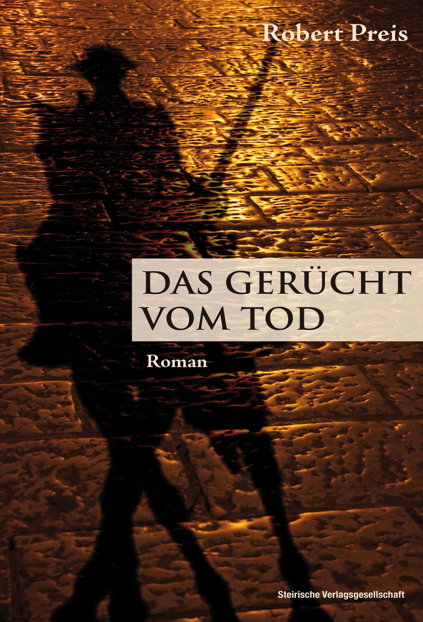 Das Gerücht vom Tod: Historischer Roman