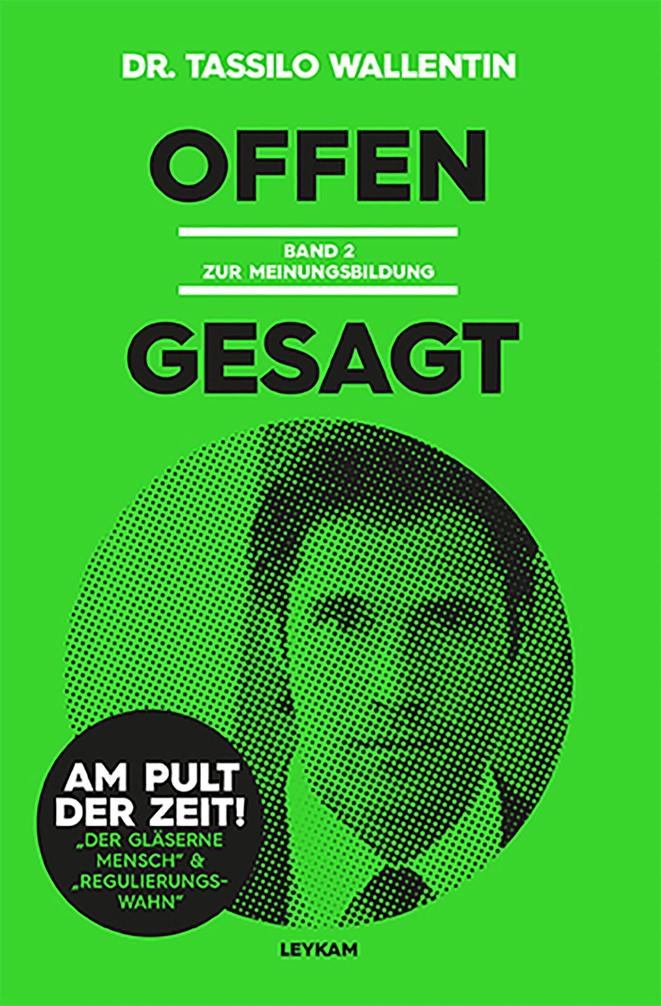 Offen gesagt: Band 2 zur Meinungsbildung