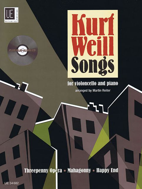 Kurt Weill Songs: Violoncello and Piano with CD of Performance and Play-Along Tracks Book/CD