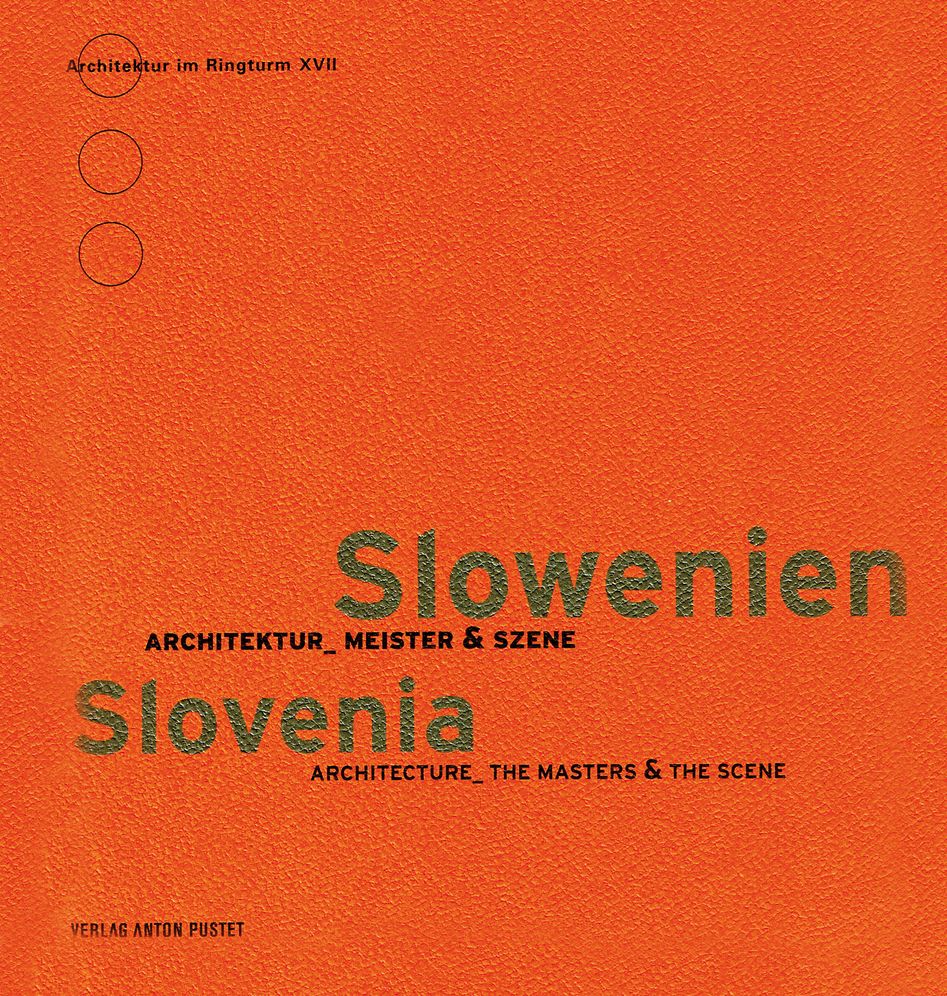 Slovenia: Architecture - The Masters & The Scene