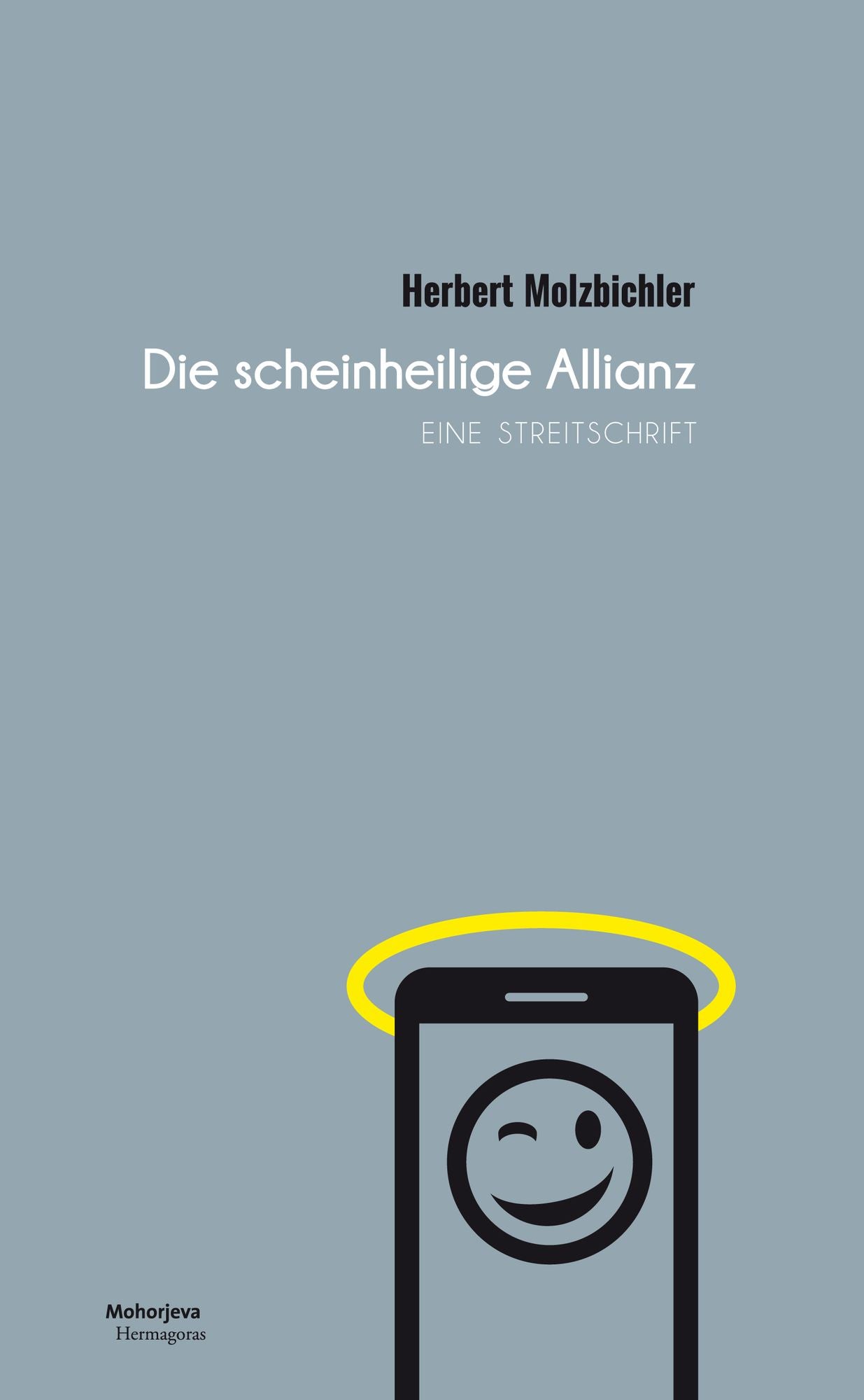 Die scheinheilige Allianz: Eine Streitschrift