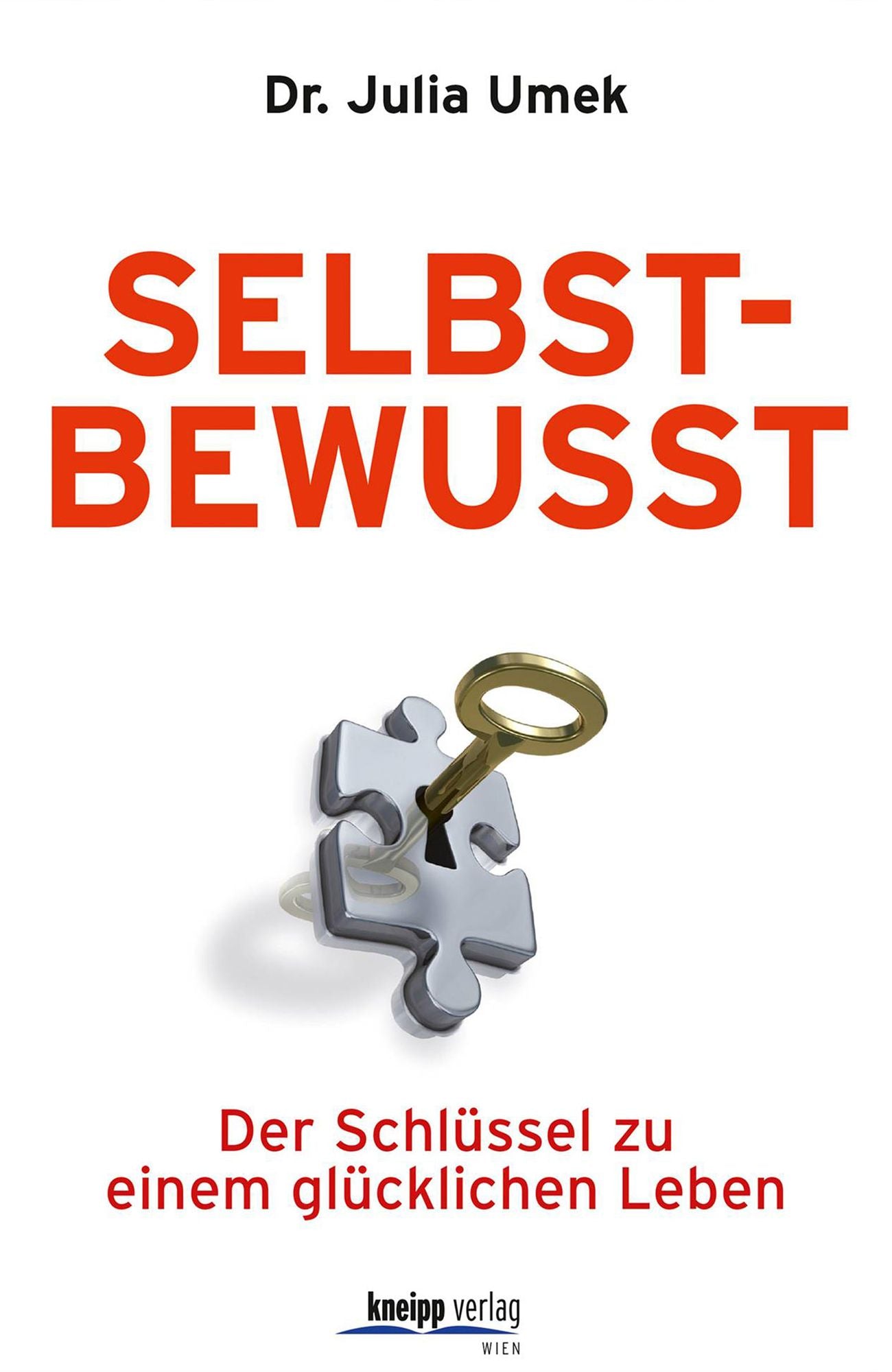 Sebstbewusst: Der Schlüssel zu einem glücklichen Leben