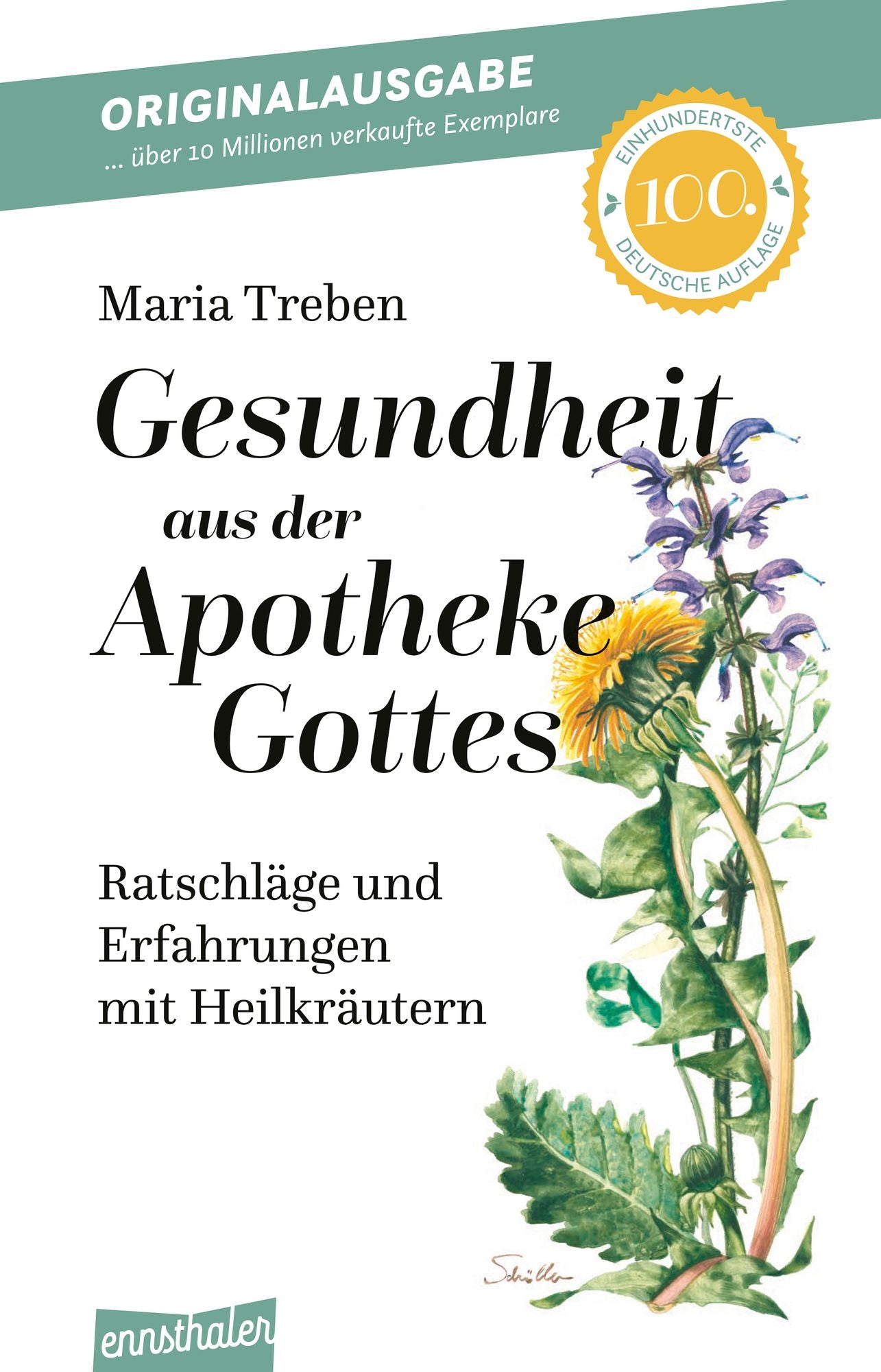 Gesundheit aus der Apotheke Gottes: Ratschläge und Erfahrungen mit Heilkräutern