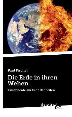 Die Erde in Ihren Wehen