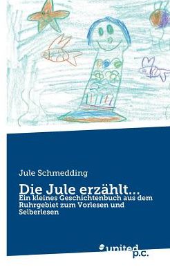 Die Jule Erzahlt...