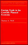 Foreign Trade in the Centrally Planned Economy