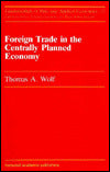 Foreign Trade in the Centrally Planned Economy