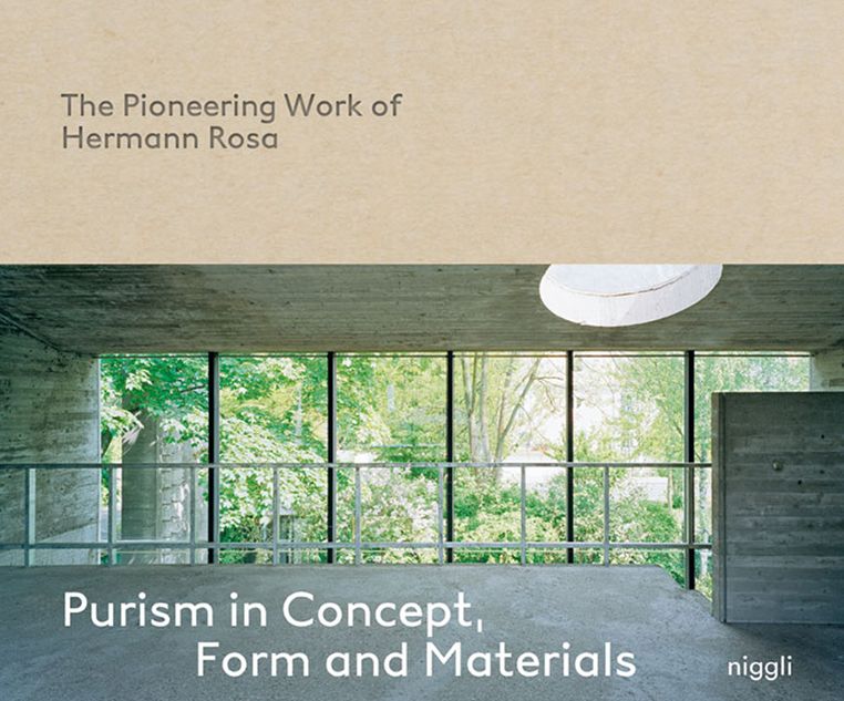 Purism in Concept, Form and Materials.: The Pioneering Work of Hermann Rosa