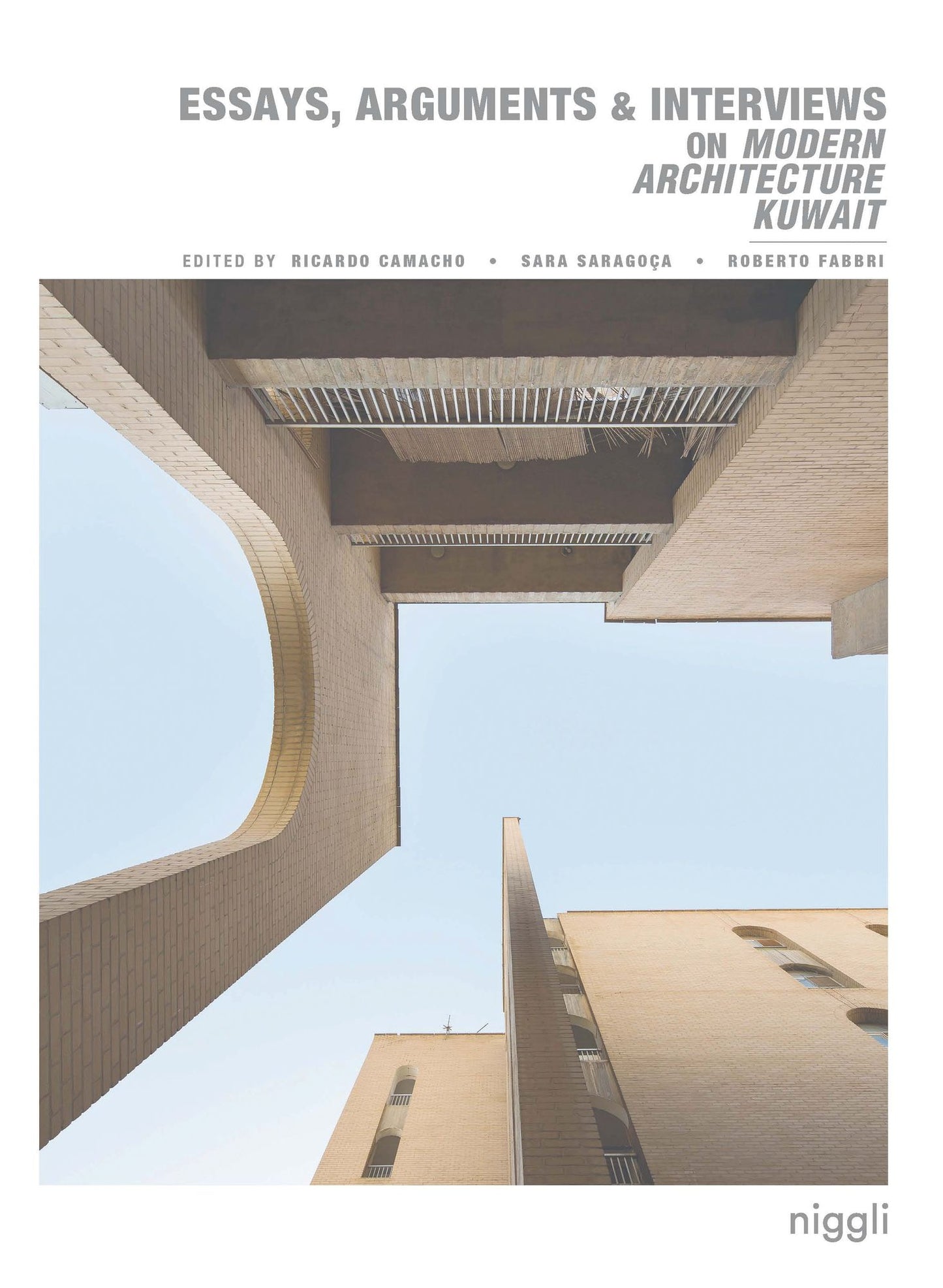 Modern Architecture Kuwait: Essays, Arguments, Interviews