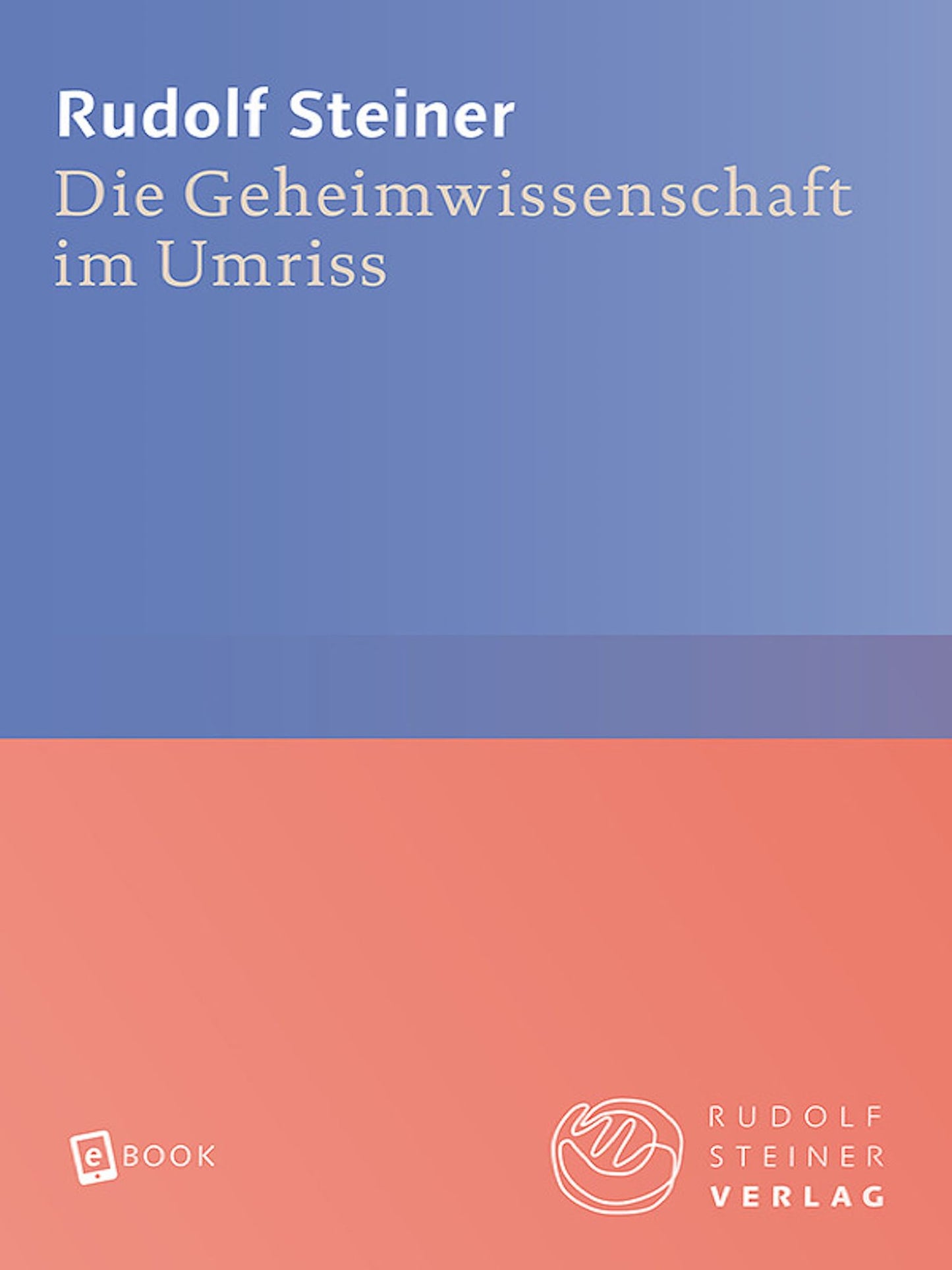 Die Geheimwissenschaft im Umriss