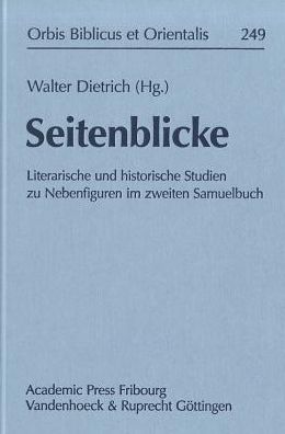 Seitenblicke: Literarische und historische Studien zu Nebenfiguren im zweiten Samuelbuch