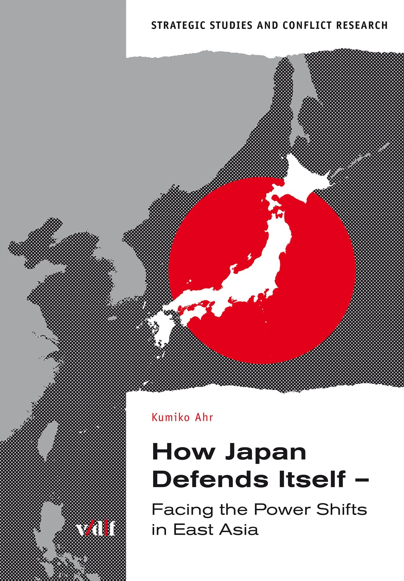 How Japan Defends Itself: Facing the Power Shifts in East Asia