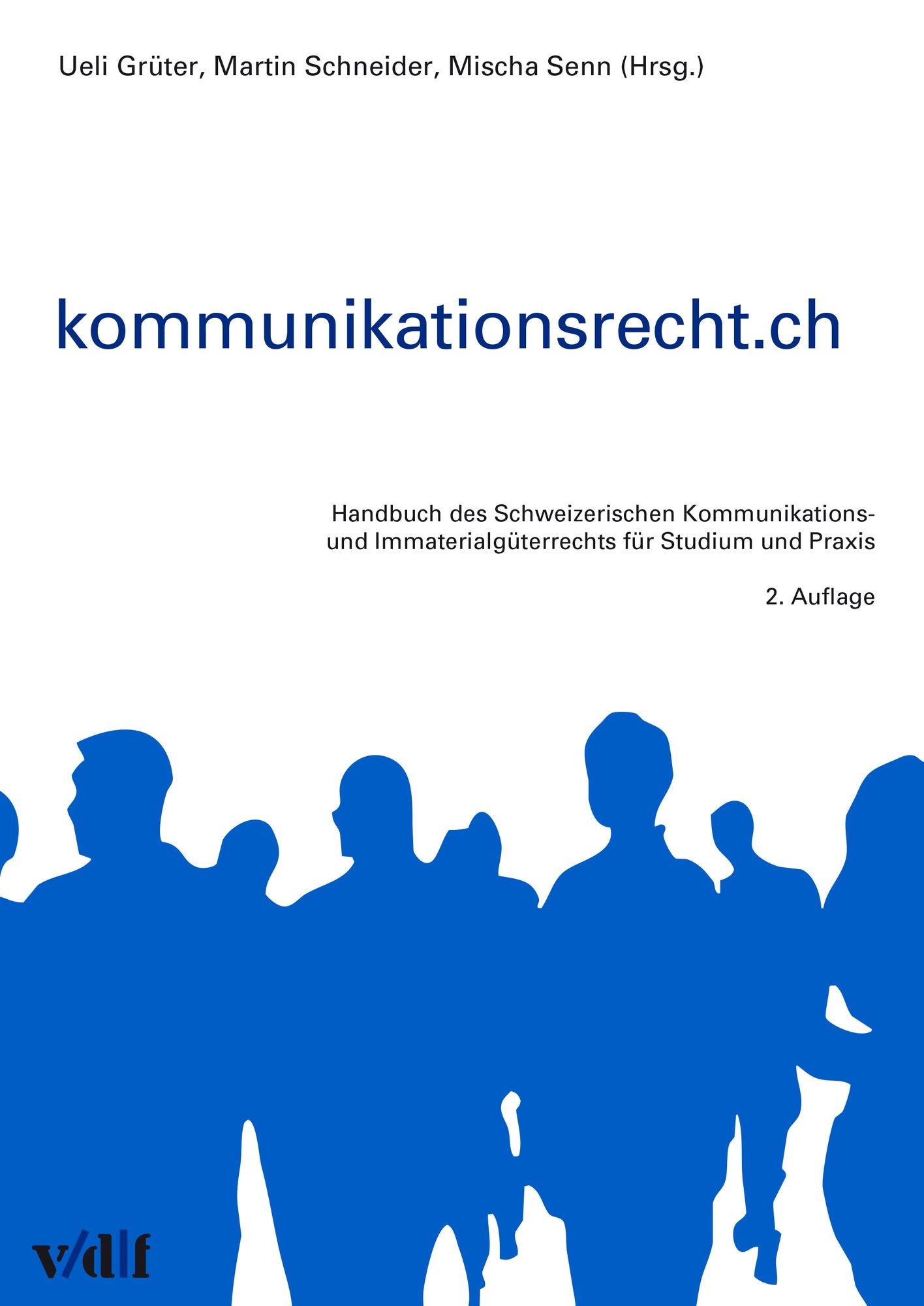 kommunikationsrecht.ch: Handbuch des Schweizerischen Kommunikations- und Immaterialgüterrechts für Studium und Praxis