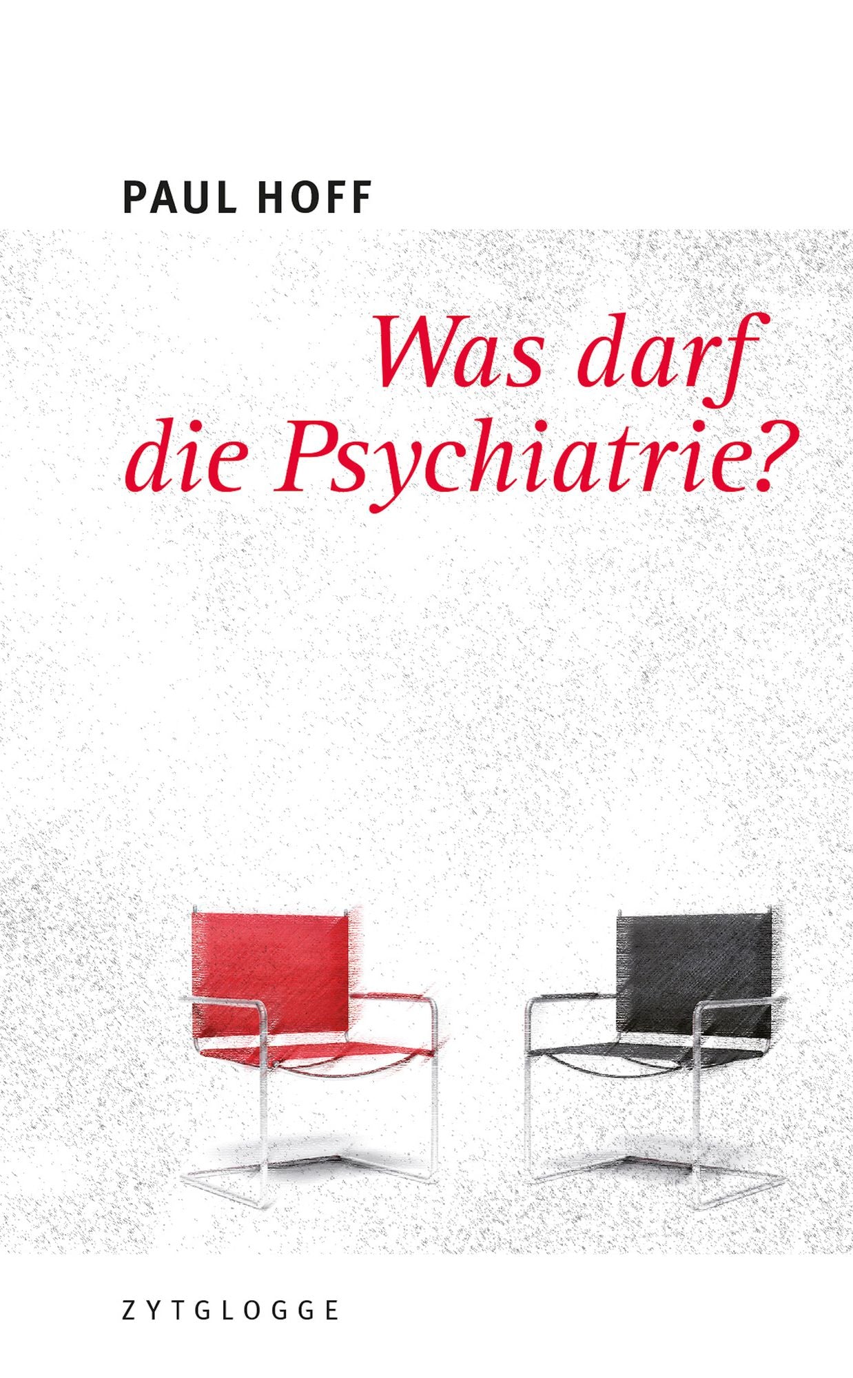 Was darf die Psychiatrie?