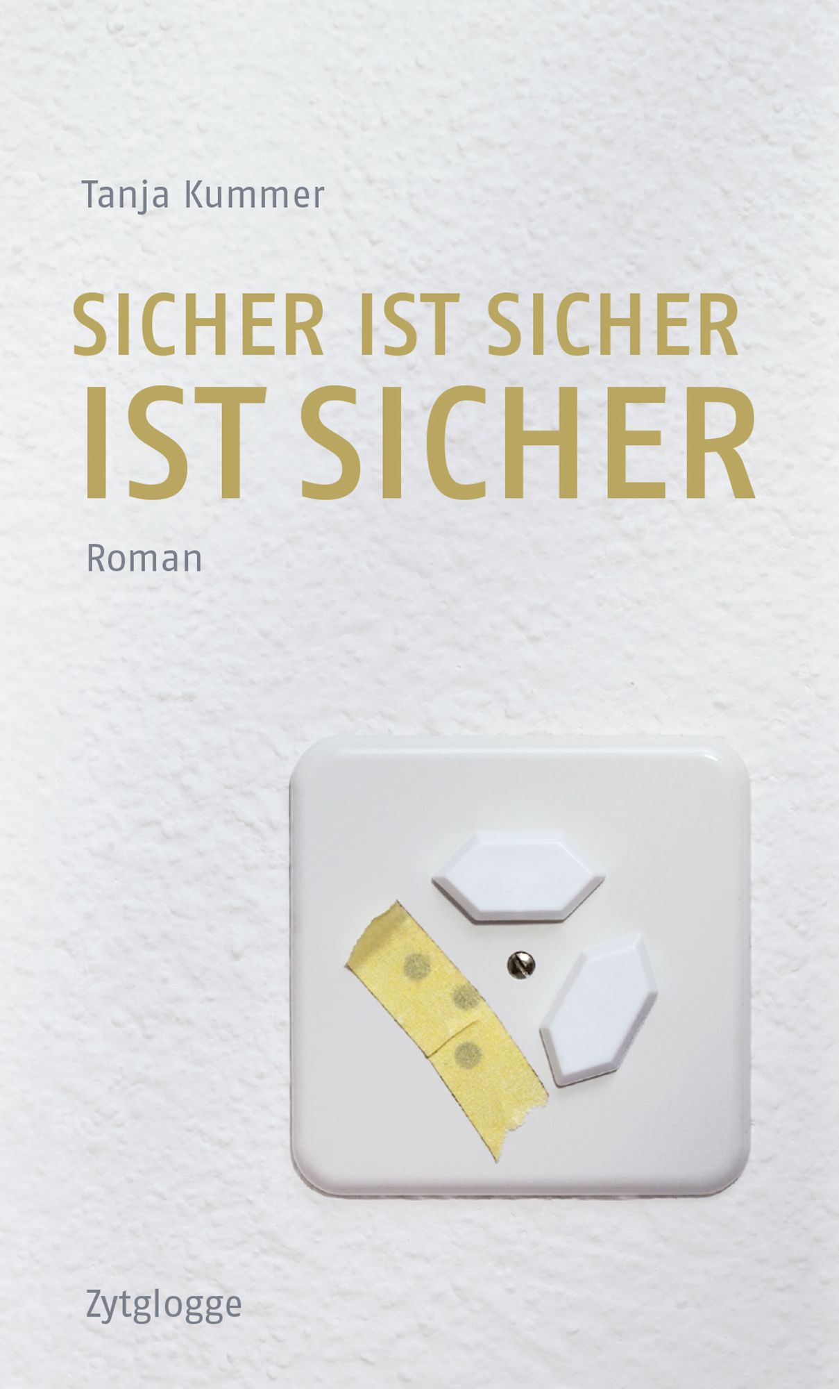 Sicher ist sicher ist sicher: Roman