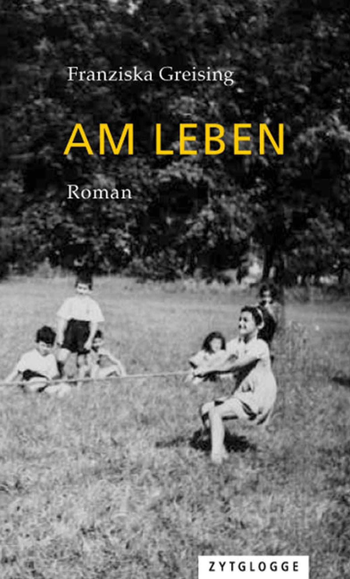 Am Leben: Roman