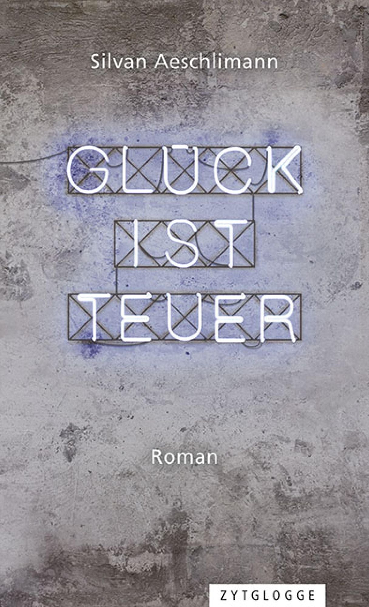 Glück ist teuer: Roman