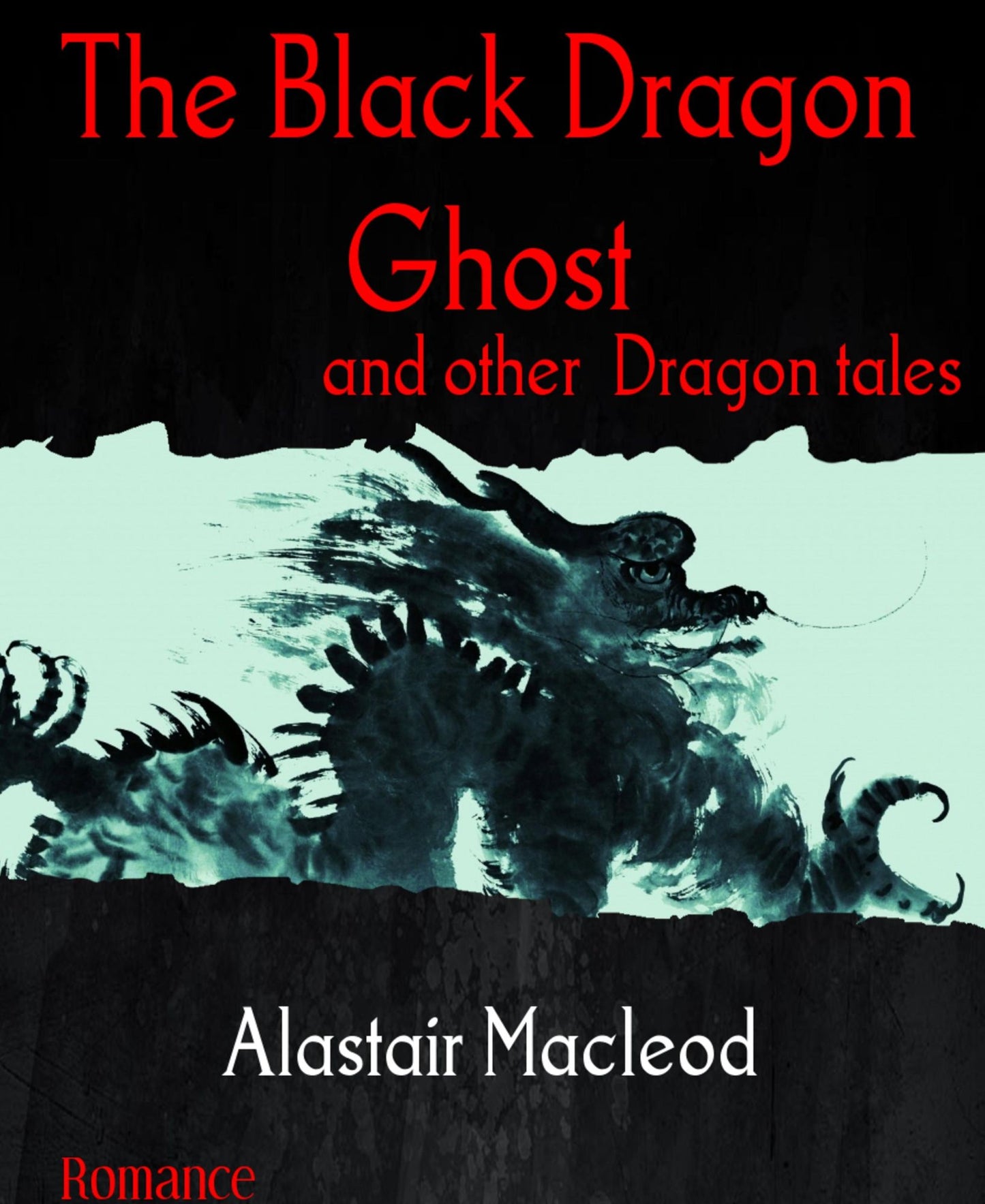 The Black Dragon Ghost: and other Dragon tales