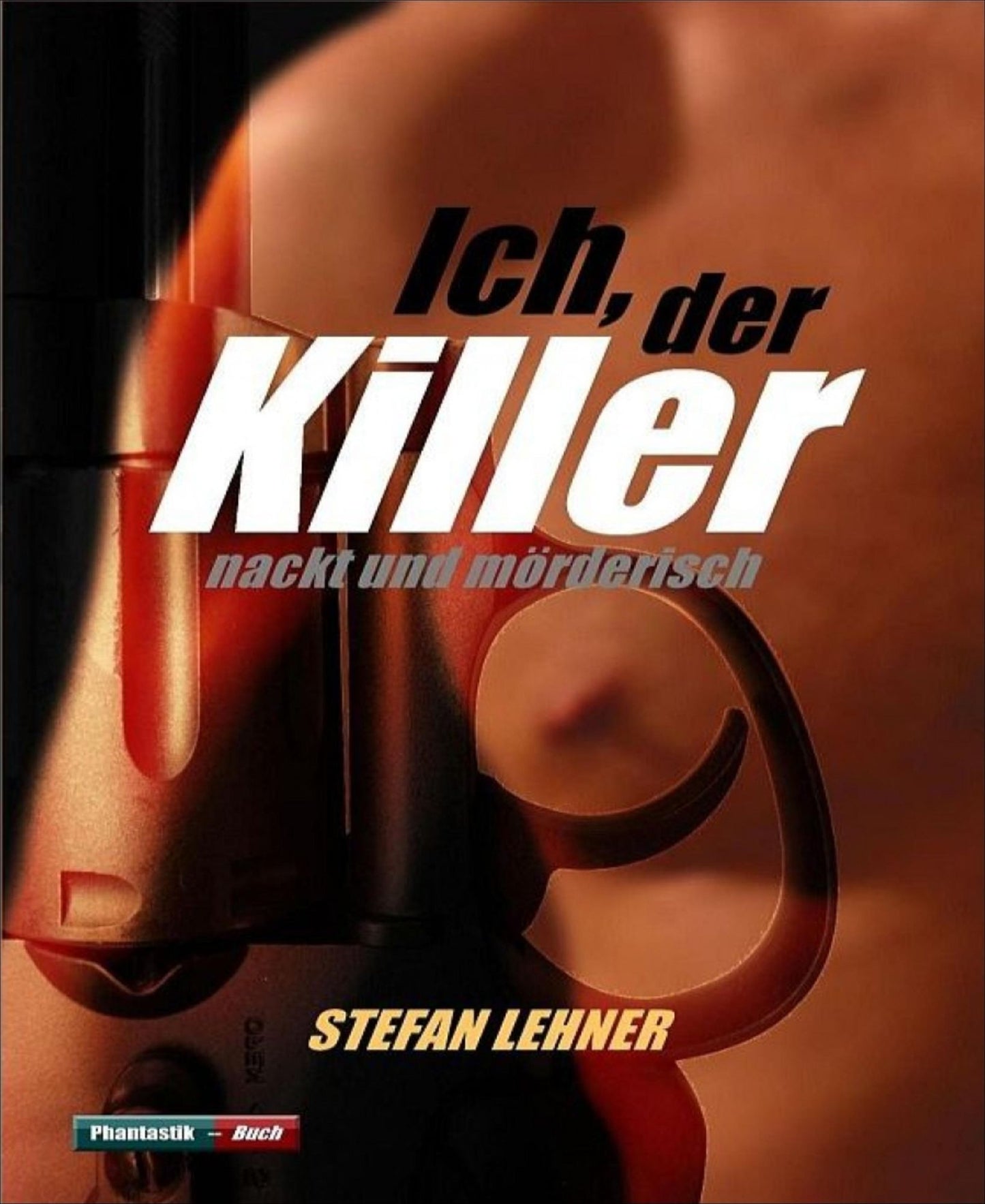 Ich, der Killer: nackt und mörderisch