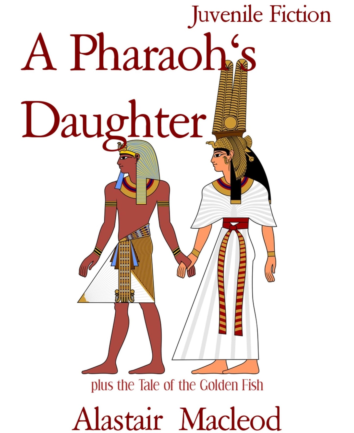 A Pharaoh's Daughter: plus the Tale of the Golden Fish