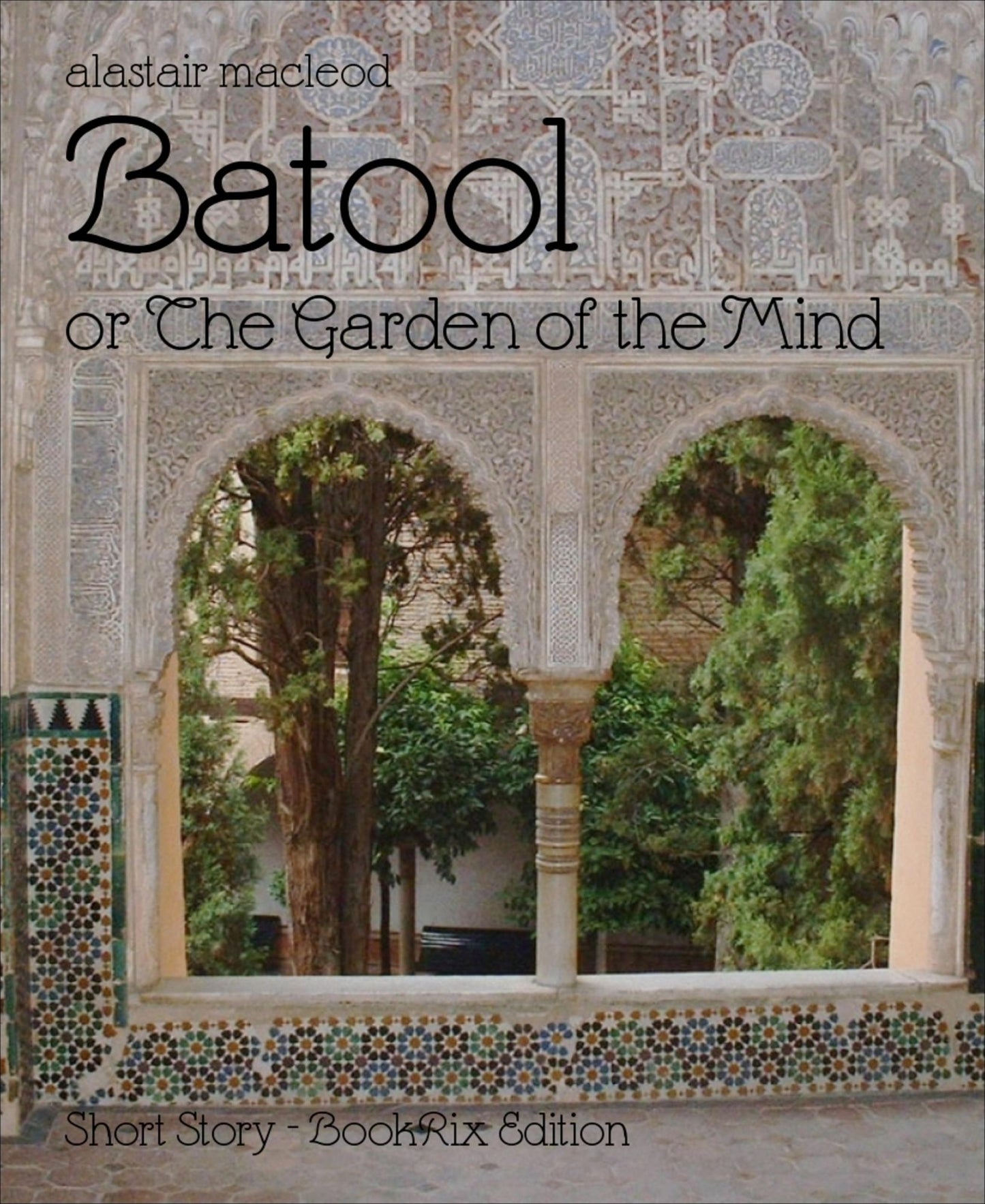 Batool: or The Garden of the Mind