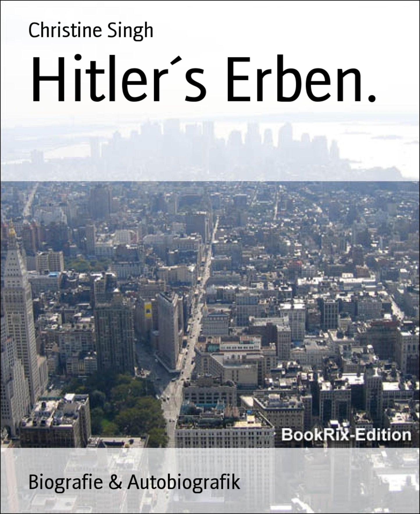 Hitler´s Erben.