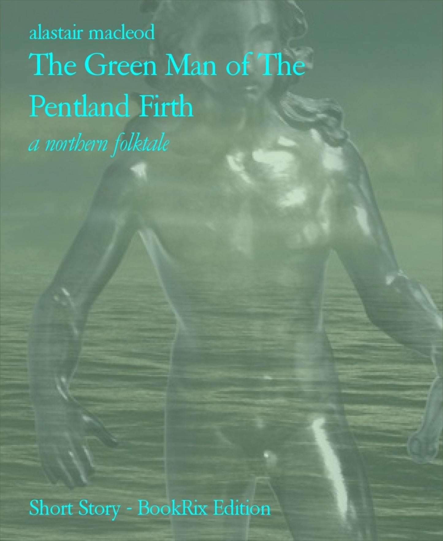 The Green Man of The Pentland Firth: a northern folktale
