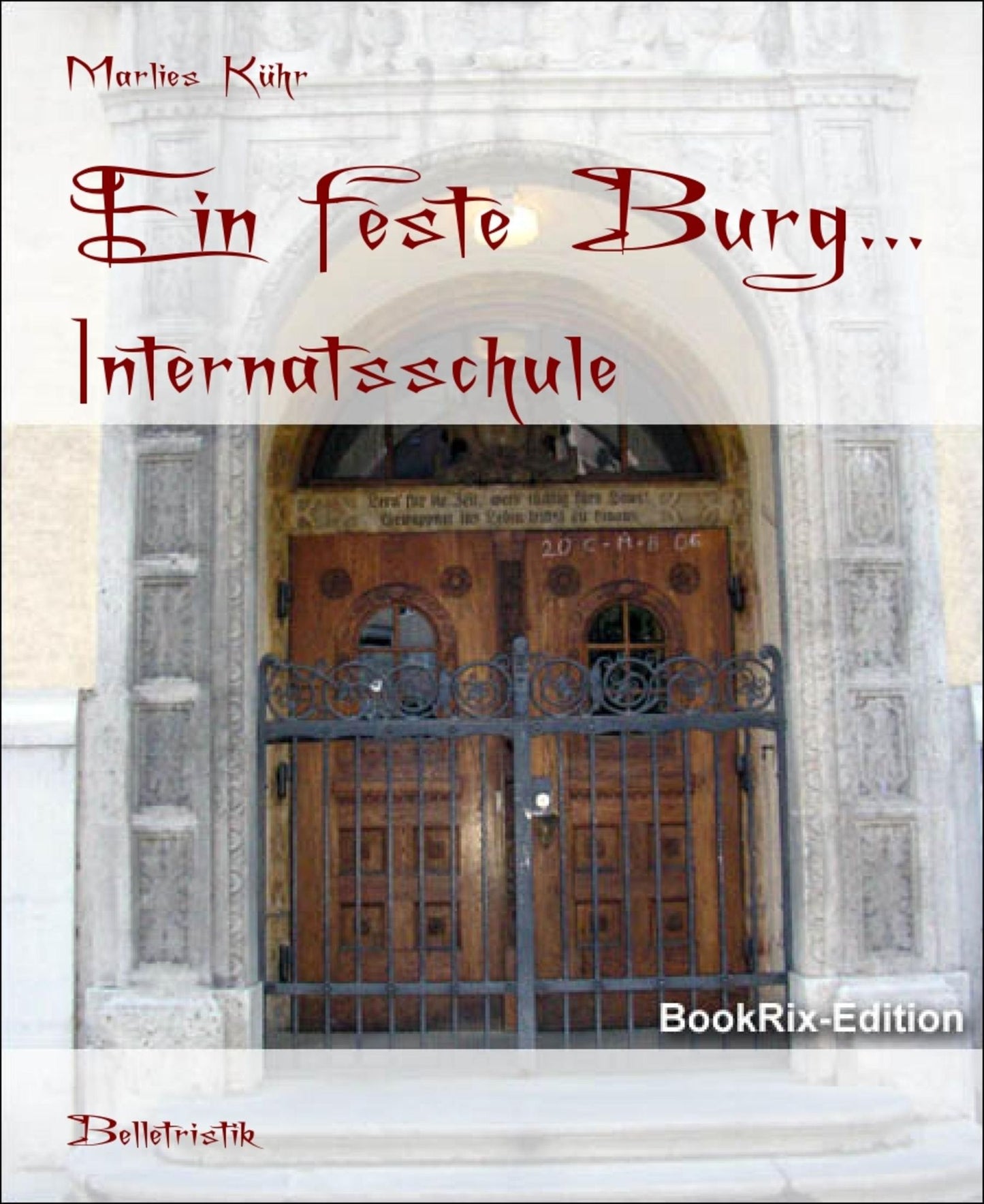 Ein feste Burg...: Internatsschule