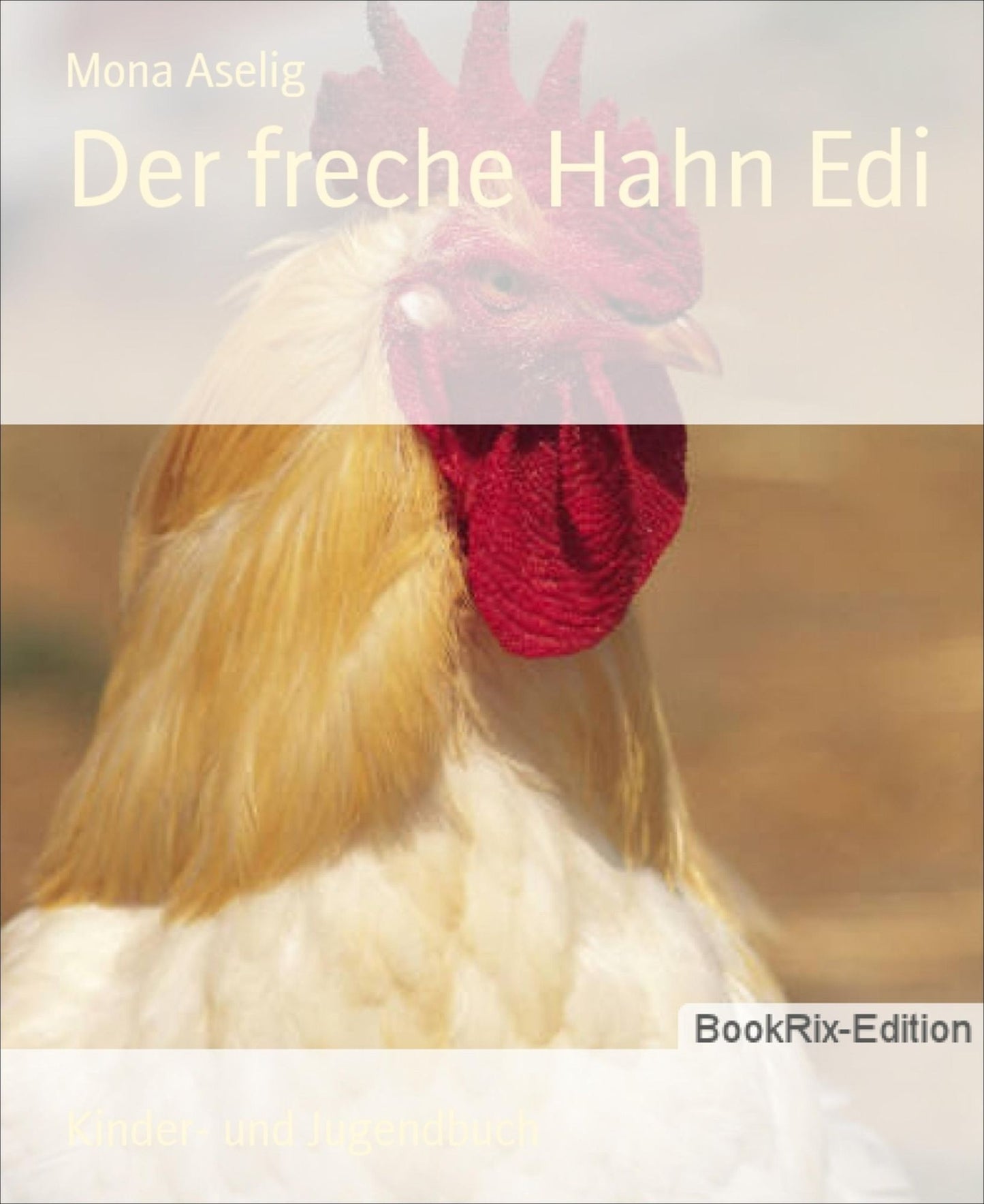 Der freche Hahn Edi