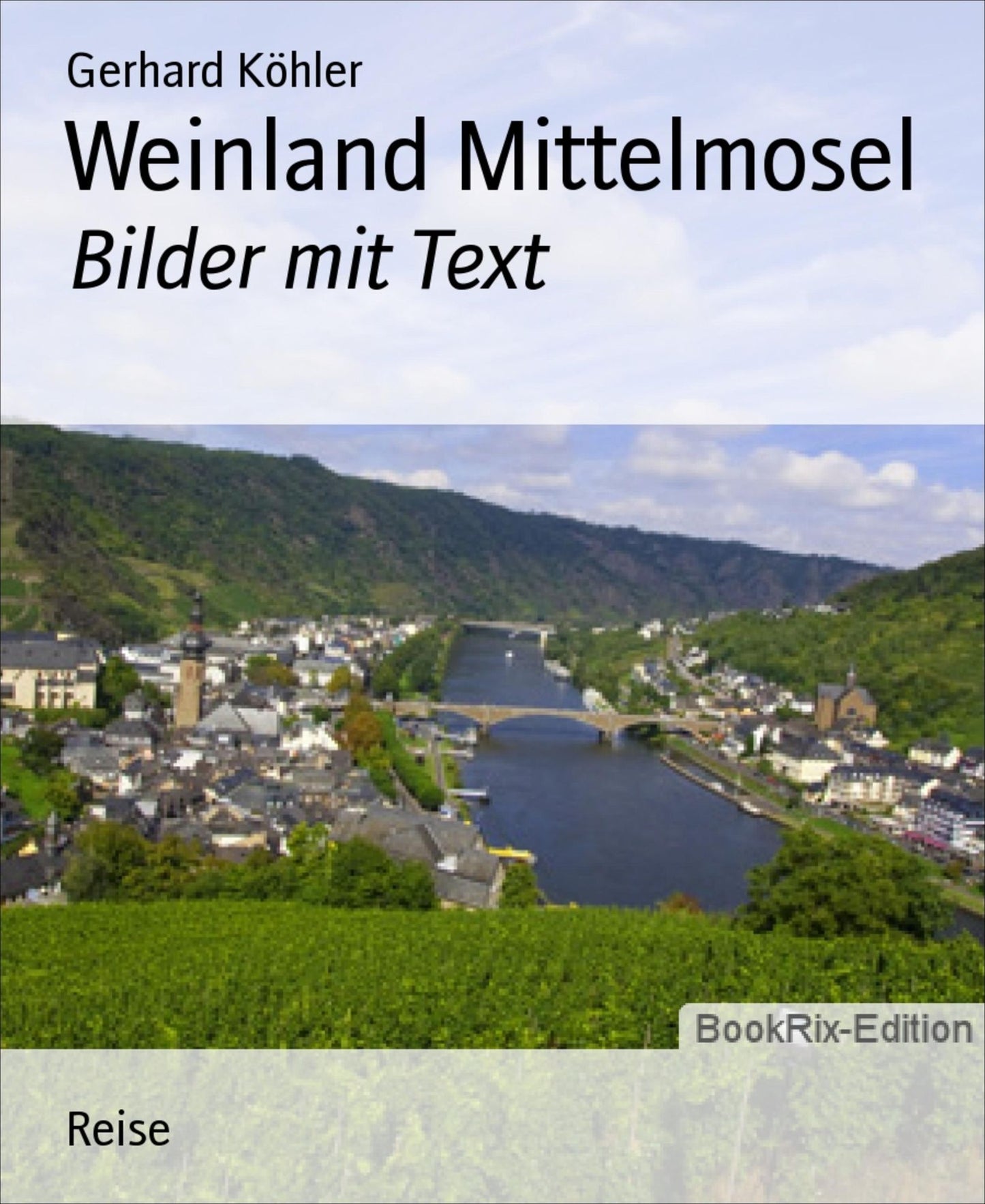 Weinland Mittelmosel: Bilder mit Text