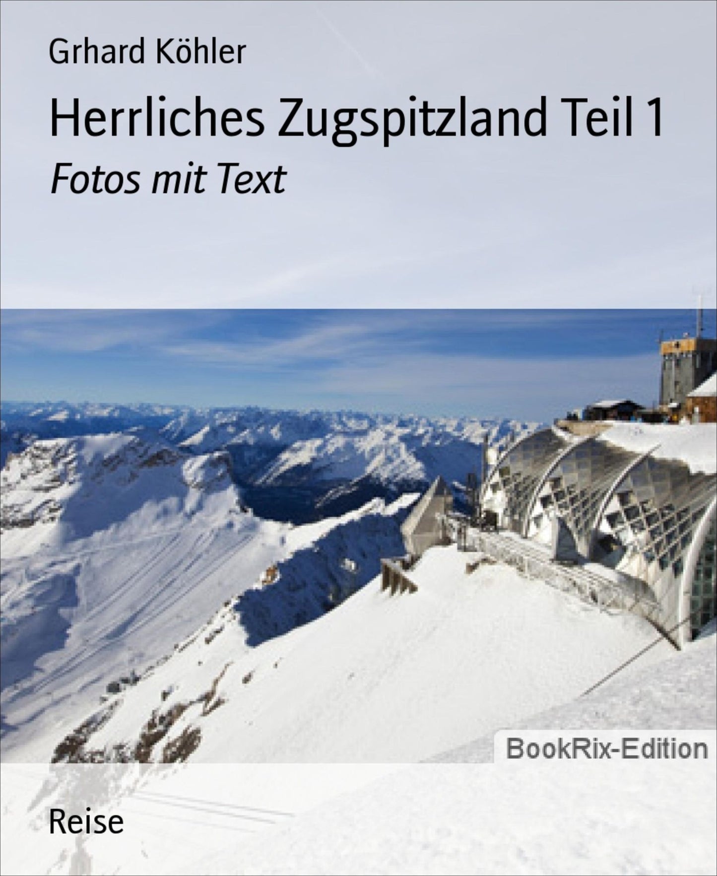 Herrliches Zugspitzland Teil 1: Fotos mit Text