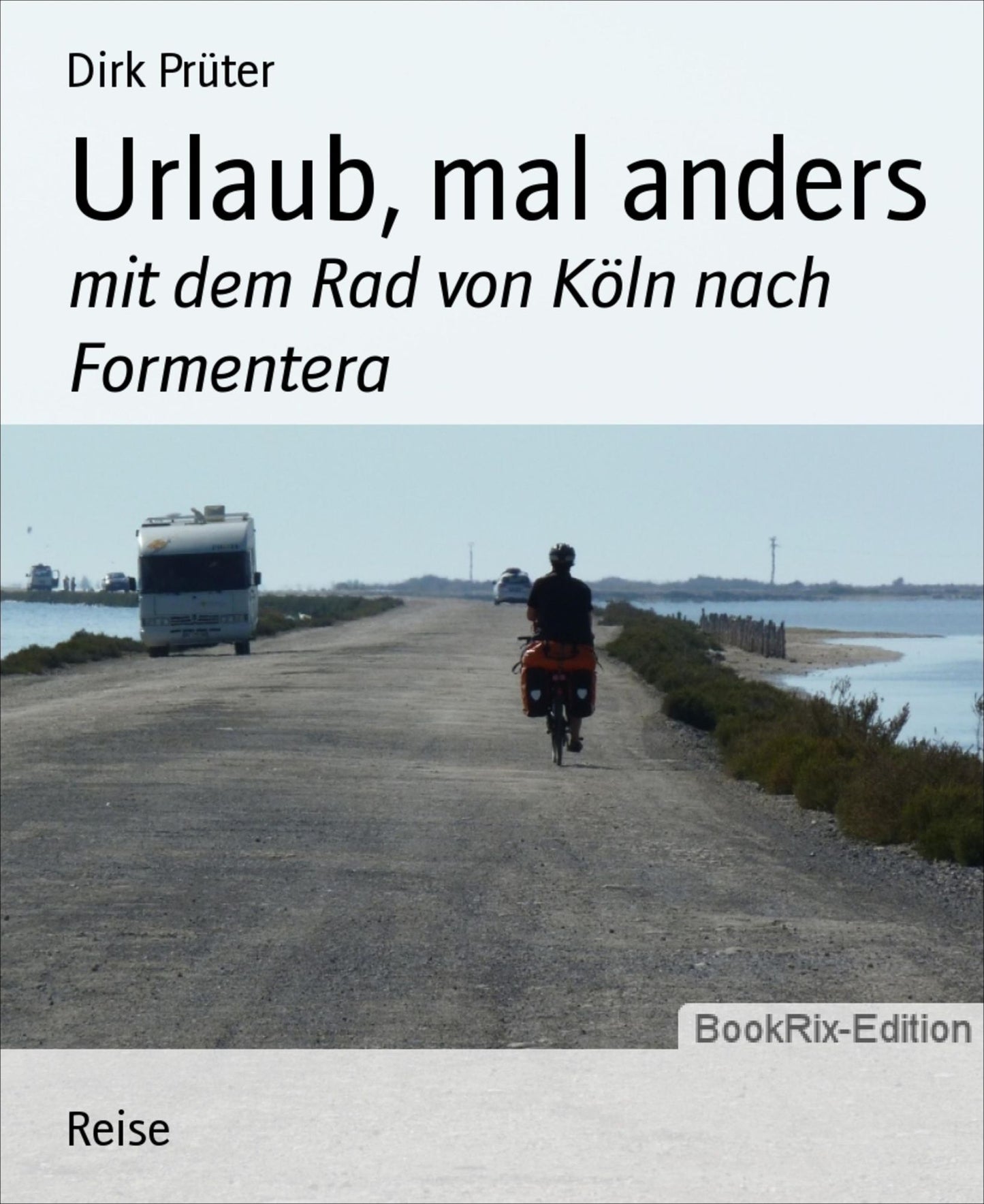 Urlaub, mal anders: mit dem Rad von Köln nach Formentera
