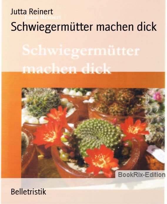 Schwiegermütter machen dick