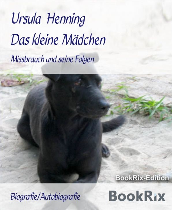 Das kleine Mädchen: Missbrauch und seine Folgen