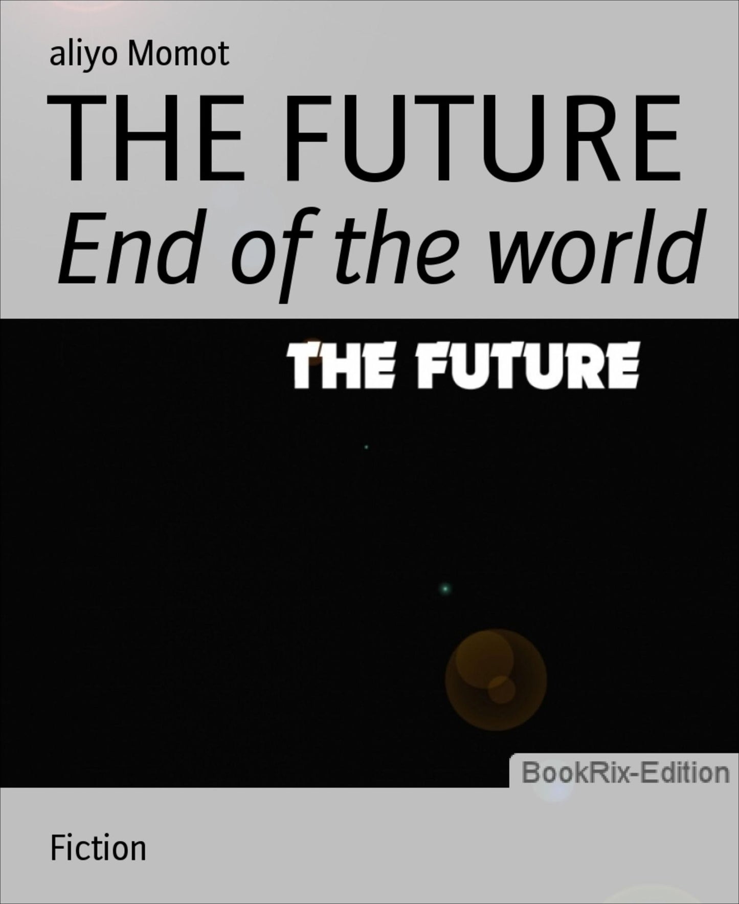 THE FUTURE: End of the world