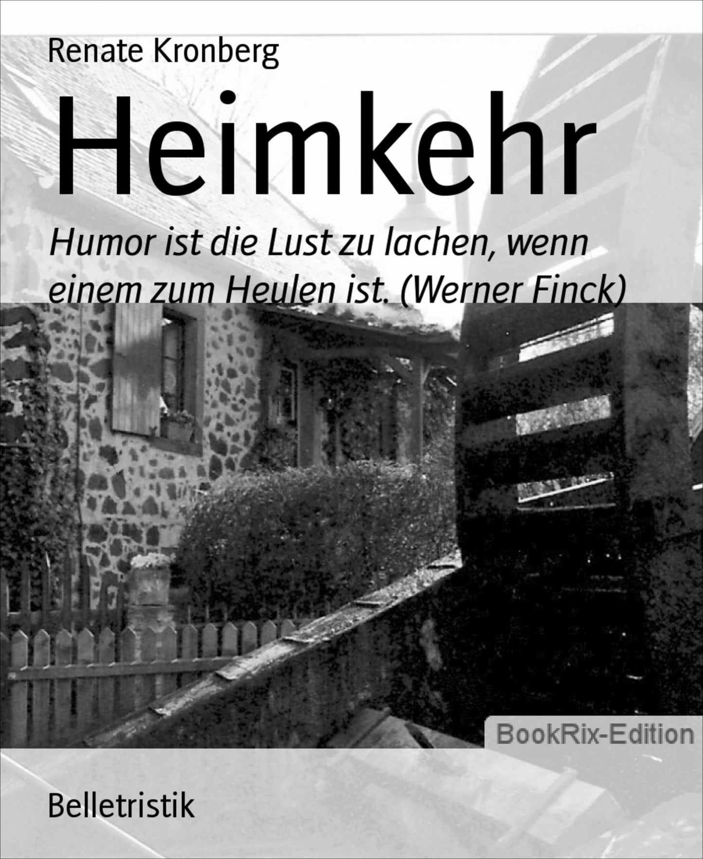 Heimkehr: Humor ist die Lust zu lachen, wenn einem zum Heulen ist. (Werner Finck)