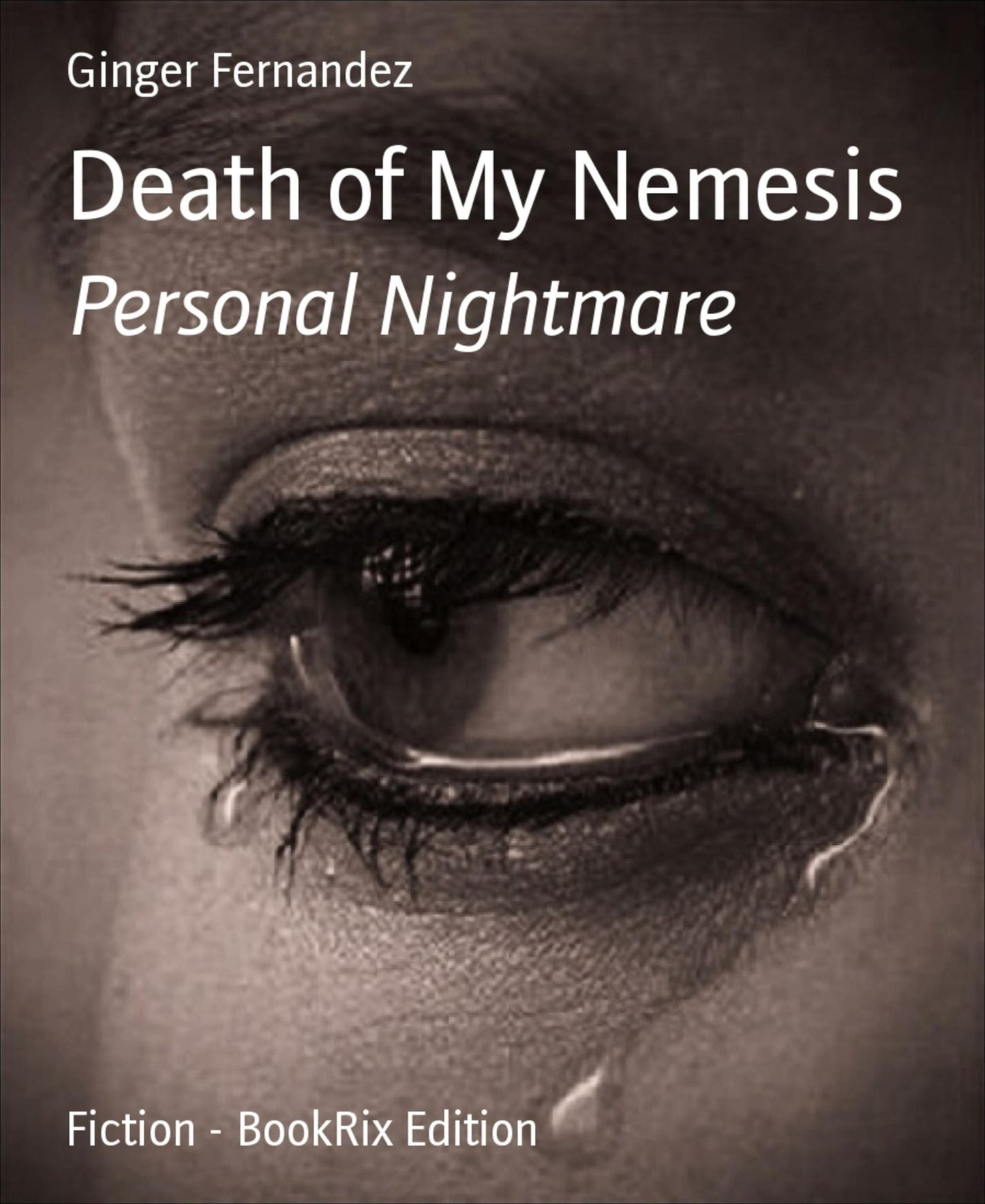 Death of My Nemesis: Personal Nightmare